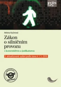 Zákon o silničním provozu s komentářem a judikaturou - Helena Kučerová (3. vydání)