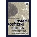 Jinakost, postižení, kritika - Kateřina…
