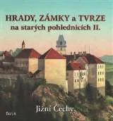 Hrady, zámky a tvrze na starých pohlednicích II.: Jižní Čechy - Ladislav Kurka