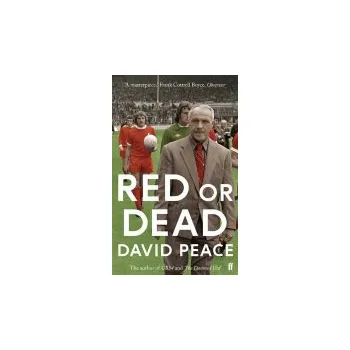 Cizojazyčná kniha Red or Dead - Peace, David (Author)
