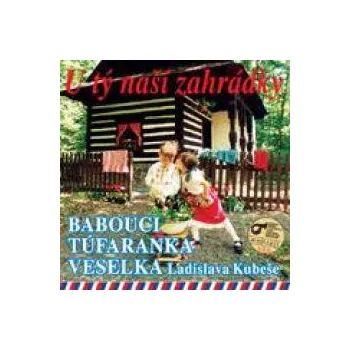 Česká hudba U týnaší zahrádky - Babouci/Túfaranka/Veselka [CD]