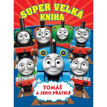 Pohádka Recenze Super velká kniha Tomáš a jeho přátelé - kolektiv