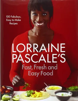 Lorraine Pascale's Fast, Fresh and Easy Food – Lorraine Pascale (EN)
