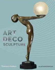 Umění Art Deco Sculpture - Alastair Duncan (EN)