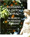 Hledání rajských zahrad/In search of…