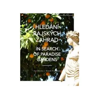 Hledání rajských zahrad/In search of Paradise Gardens - Ivar Otruba, Tomáš Popelínský