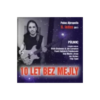 Česká hudba 10 let bez Mejly / Akropolis / 8.1.2011 / Tribute - Hlavsa Milan [CD]