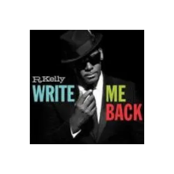 Zahraniční hudba Write Me Back / DeLuxe Edition / Bonus Tracks - R.Kelly [CD]
