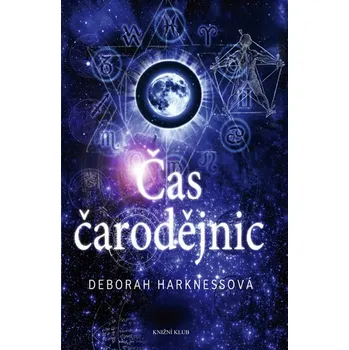 Čas čarodějnic - Deborah Harknessová (2011, pevná s přebalem lesklá)