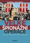 Velké Špionážní Operace Dvou Světových…