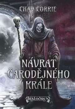 Návrat čarodějného krále - Chad Corrie