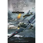 Nad českými zeměmi slunce nezapadá -…