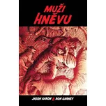 Muži hněvu - Jason Aaron, Ron Garney