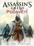 Assassin´s Creed 8: Podsvětí - Oliver…