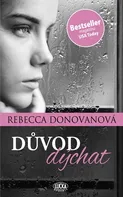 Důvod dýchat - Rebecca Donovan