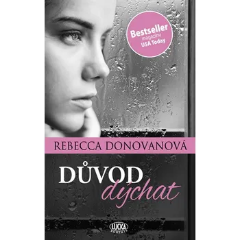 Důvod dýchat - Rebecca Donovan