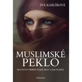 Recenze Muslimské Peklo - Iva Karlíková