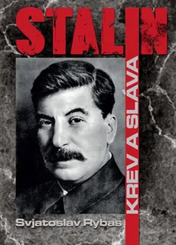 Stalin: Krev a sláva - Svjatoslav Rybas