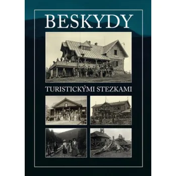 Beskydy turistickými stezkami - Wawreczka Henryk