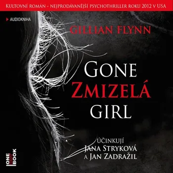 Zmizelá/Gone Girl - Gillian Flynnová (čte Jana Stryková, Jan Zadražil) [2CD]