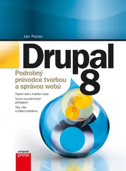 učebnice Drupal 8: Podrobný průvodce tvorbou a správou webů - Jan Polzer