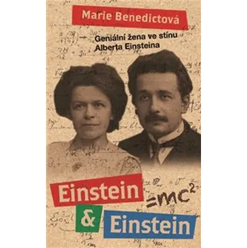 Literární biografie Einstein a Einstein - Marie Benedictová