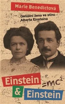 Literární biografie Einstein a Einstein - Marie Benedictová