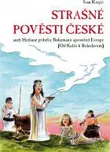 Strašné pověsti české - Ivan Krejčí