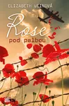 Rose pod palbou - Elizabeth Weinová