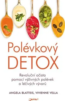 Polévkový detox - Angela Blatteis, Vivienne Vella