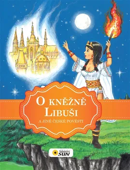 Pohádka O kněžně Libuši a jiné české pověsti