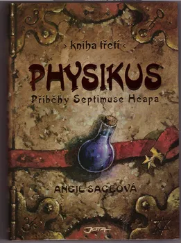 Physikus: Příběhy Septimuse Heapa - Angie Sageová