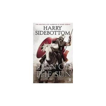 Cizojazyčná kniha Warrior of Rome III: Lion of the Sun - Sidebottom, Harry