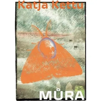 Můra - Katja Kettu