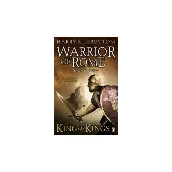 Warrior of Rome II: King of Kings - Sidebottom, Harry