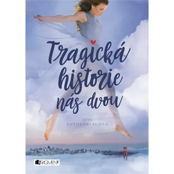 Tragická historie nás dvou - Jess Rothenbergová