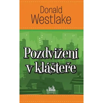 Pozdvižení v klášteře - Donald Westlake