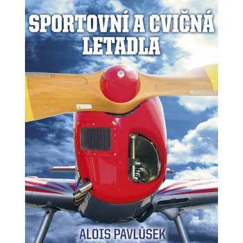 Sportovní a cvičná letadla - Alois Pavlůsek