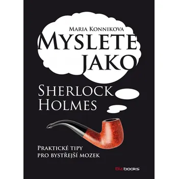 Osobní rozvoj Recenze Myslete jako Sherlock Holmes - Antonio García Martínez