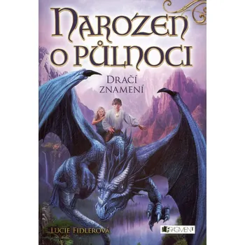 Narozen o půlnoci – Dračí znamení - Jiří Fidler, Lucie Fidlerová