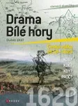 Drama Bílé hory - Dušan Uhlíř