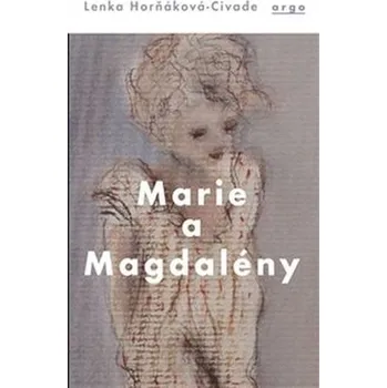 Marie a Magdalény - Lenka Horňáková Civade