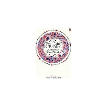Cizojazyčná kniha Penguin Book of American Short Stories - Cochrane, James