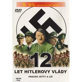 DVD film 12 let Hitlerovy vlády,5. díl pravdy, mýty a lži DVD