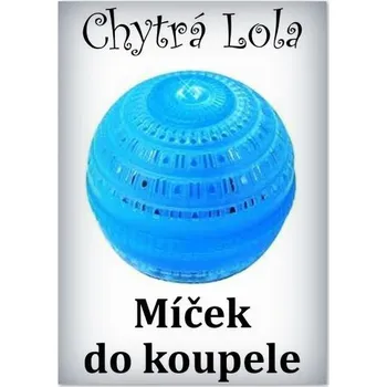 Chytrá Lola - Míček do koupele (MK01)