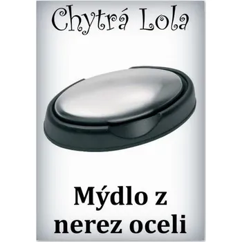 Mýdlo Chytrá Lola - Mýdlo z nerezové oceli (OM01)