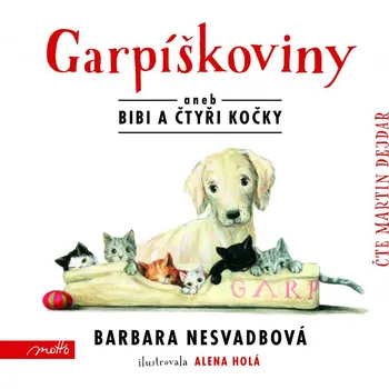Garpíškoviny aneb Bibi a čtyři kočky - Barbara Nesvadbová (čte Martin Dejdar)