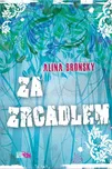 Za zrcadlem - Alina Bronsky