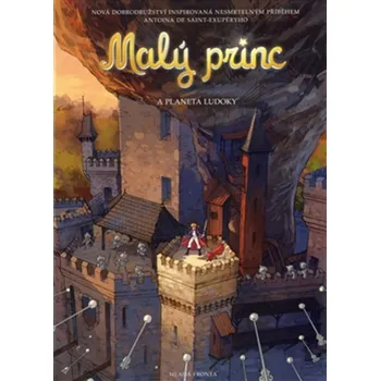 Malý princ a Planeta Ludokaa - Antoine de Saint-Exupéry