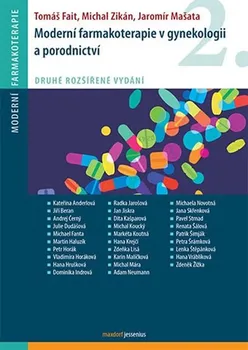 Moderní farmakoterapie v gynekologii a porodnictví - Michal Zikán a další